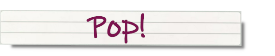 Pop!